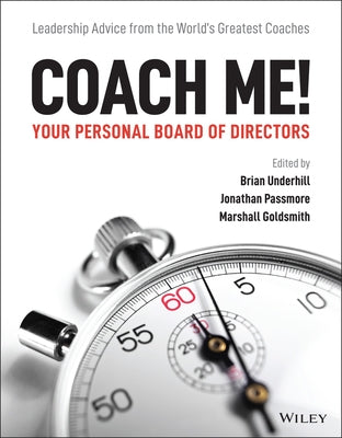 Coach Me! Your Personal Board of Directors: Leadership Advice from the World's Greatest Coaches by Passmore, Jonathan