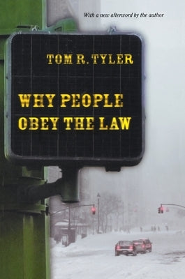 Why People Obey the Law by Tyler, Tom R.