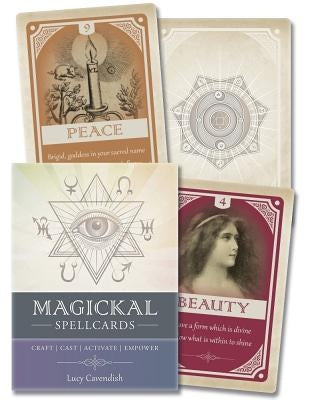 Magickal Spellcards: Craft - Cast - Activate - Empower by Cavendish, Lucy