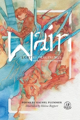 Wain: LGBT reimaginings of Scottish folktales by Plummer, Rachel