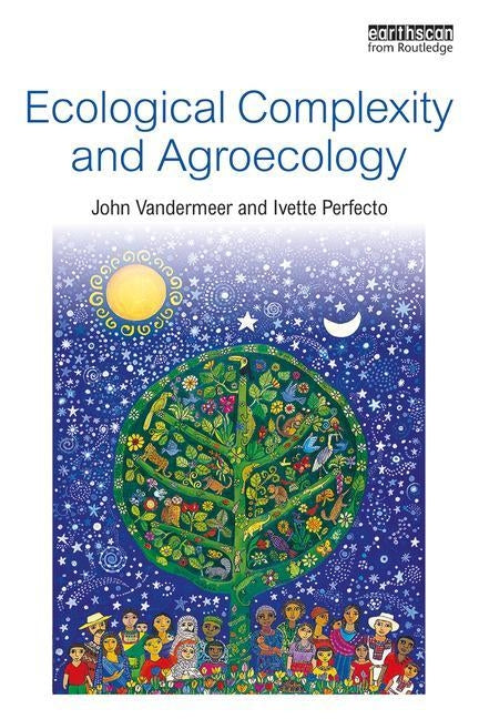 Ecological Complexity and Agroecology by VanderMeer, John