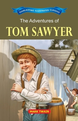 The Adventure of Tom Sawyer by Twain, Mark