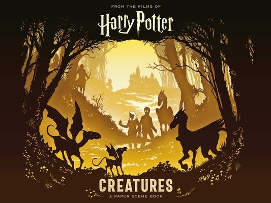 Harry Potter: Creatures: A Paper Scene Book by Insight Editions