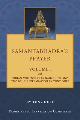 Samantabhadra's Prayer Volume I by Duff, Tony