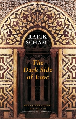 The Dark Side of Love by Schami, Rafik