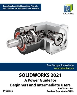 Solidworks 2021: A Power Guide for Beginners and Intermediate Users by Willis, John