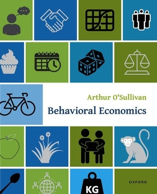 Behavioral Economics by O'Sullivan, Arthur