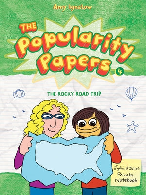 The Rocky Road Trip of Lydia Goldblatt & Julie Graham-Chang (the Popularity Papers #4) by Ignatow, Amy