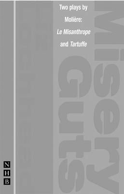 Misery Guts and Tartuffe by Lochhead, Liz