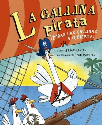 La Gallina Pirata by Yanish, Brian