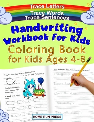 Handwriting Workbook for Kids Coloring Book for Kids Ages 4-8: Trace Letters by Home Run Press, LLC