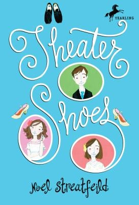 Theater Shoes by Streatfeild, Noel