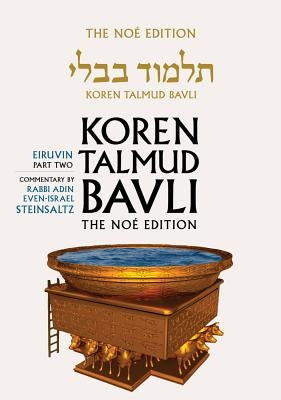 Koren Talmud Bavli, Vol.5: Tractate Eiruvin, Part 2, Noe Color Edition, Hebrew/English by Steinsaltz, Adin Even-Israel