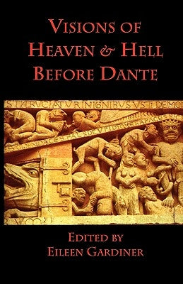 Visions of Heaven & Hell before Dante by Gardiner, Eileen