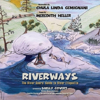 RiverWays: The River Goers' Guide to River Etiquette by Gemignani, Chula Linda