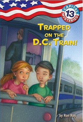 Trapped on the D.C. Train! by Roy, Ron