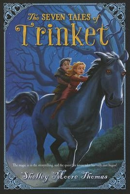 Seven Tales of Trinket by Thomas, Shelley Moore