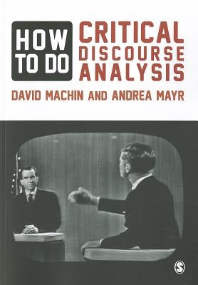 How to Do Critical Discourse Analysis by Machin, David