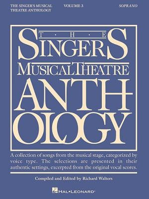 The Singer's Musical Theatre Anthology - Volume 3: Soprano Book Only by Hal Leonard Corp