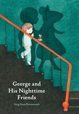 George and His Nighttime Friends by Ratanavanh, Seng Soun