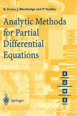Analytic Methods for Partial Differential Equations by Evans, G.