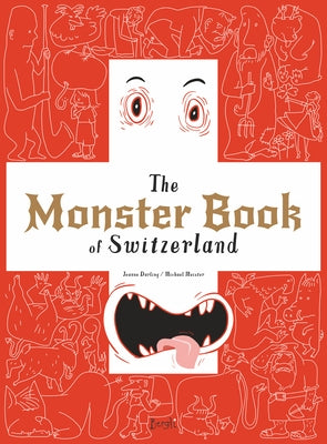 The Monster Book of Switzerland by Darling, Jeanne