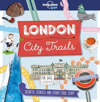 Lonely Planet Kids City Trails - London 1 by Kids, Lonely Planet