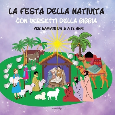 La festa della Natività: con versetti della Bibbia, per bambini da 5 a 12 anni by Cobza, Miriam