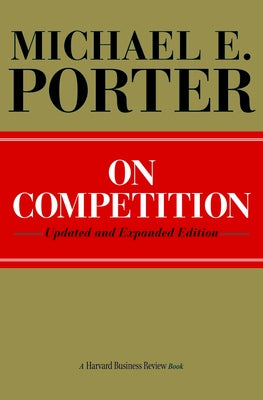 On Competition by Porter, Michael E.