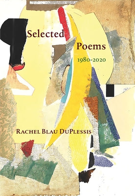 Selected Poems 1980-2020 by Duplessis, Rachel Blau