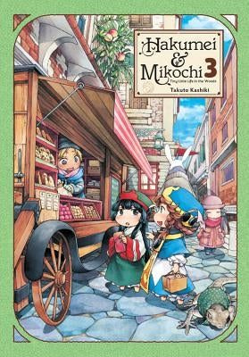 Hakumei & Mikochi: Tiny Little Life in the Woods, Vol. 3 by Kashiki, Takuto