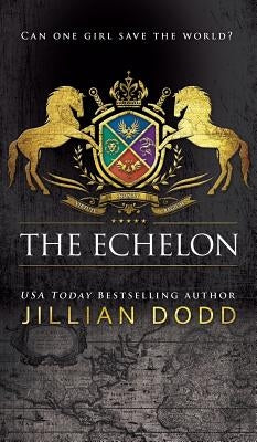 The Echelon by Dodd, Jillian