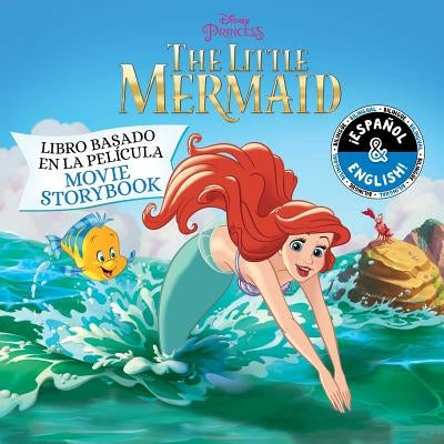 Disney the Little Mermaid: Movie Storybook / Libro Basado En La Película (English-Spanish) by Stack, Stevie