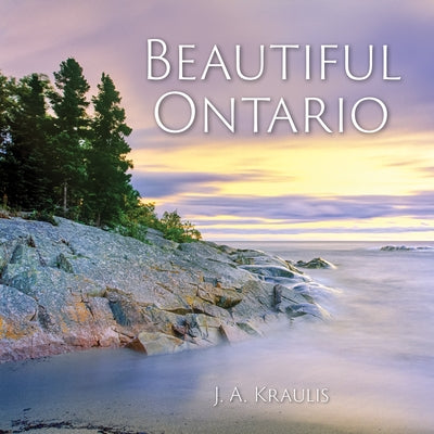 Beautiful Ontario by Kraulis, J. a.