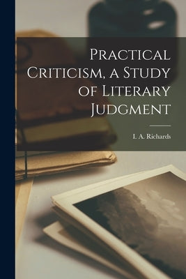 Practical Criticism, a Study of Literary Judgment by Richards, I. a. (Ivor Armstrong) 189