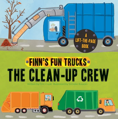 The Clean-Up Crew: A Lift-The-Page Truck Book by Coyle, Finn