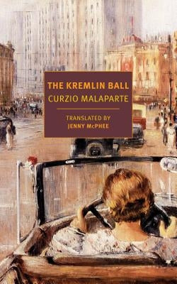 The Kremlin Ball by Malaparte, Curzio