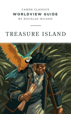 Worldview Guide for Treasure Island by Wilson, Douglas