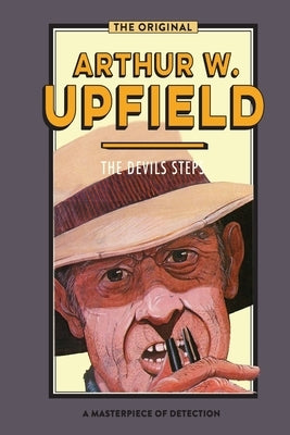 The Devil's Steps by Upfield, Arthur W.