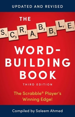 The Scrabble Word-Building Book: 3rd Edition by Ahmed, Saleem