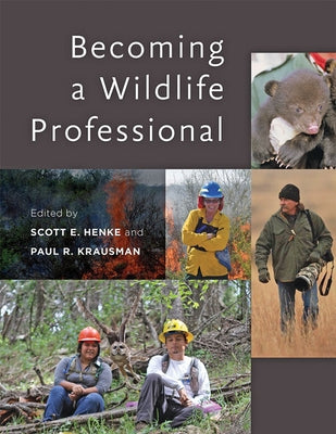 Becoming a Wildlife Professional by Henke, Scott E.