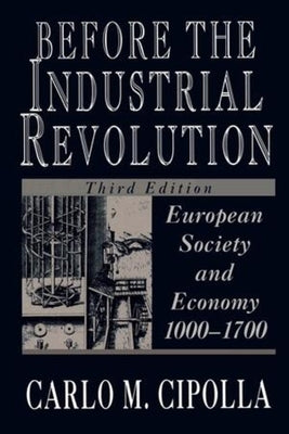 Before the Industrial Revolution by Cipolla, Carlo M.