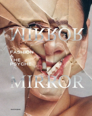 Mirror Mirror: Fashion & the Psyche by Mode Museum Dr Guislain Museum