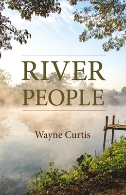 River People by Curtis, Wayne