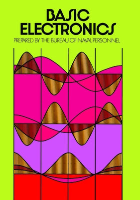 Basic Electronics by Personnel, U. S. Bureau of Naval