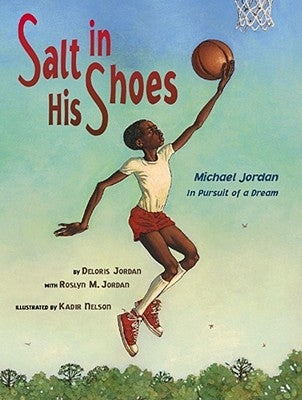 Salt in His Shoes: Michael Jordan in Pursuit of a Dream by Jordan, Deloris