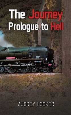 The Journey - Prologue to Hell by Hooker, Audrey