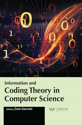 Information and Coding Theory in Computer Science by Gacovski, Zoran