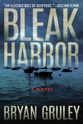 Bleak Harbor by Gruley, Bryan