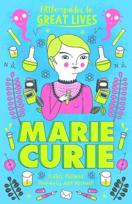 Little Guides to Great Lives: Marie Curie by Thomas, Isabel